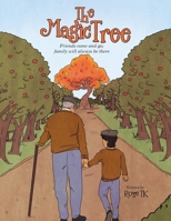 The Magic Tree: Friends come and go; family will always be there 1802272704 Book Cover