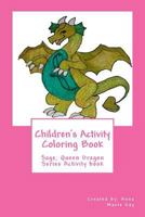Children's Activity Coloring Book: Sage, Queen Dragon Series 1490970290 Book Cover