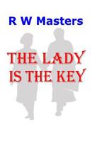 The Lady Is the Key 1502416875 Book Cover