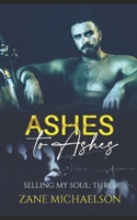 Ashes to Ashes: Selling My Soul - Part Three B086PVQY2D Book Cover