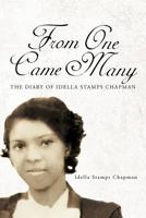 From One Came Many: The Diary of Idella Stamps Chapman 1469153475 Book Cover