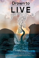 Drown to Live B0BTGR1KMF Book Cover