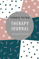 Simply Being Therapy Journal 1678130079 Book Cover