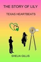 THE STORY OF LILY: TEXAS HEARTBEATS B0DZHSPQRP Book Cover