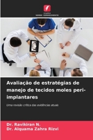 Avaliação de estratégias de manejo de tecidos moles peri-implantares 620967352X Book Cover