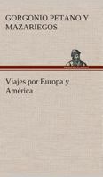Viajes por Europa y América 3849525767 Book Cover