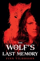 The Wolf's Last Memory B0FSRY8GYJ Book Cover