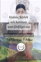 Rädsla, kärlek och karman som förföljer oss: Buddhistisk visdom för vardagslivet (In Lingua svedese) (Swedish Edition) B0DWSS9RMC Book Cover