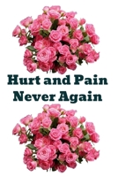 Hurt and Pain Never Again B0CRGVQD7F Book Cover