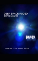 Deep Space Rodeo: Book One of the Argosy Trilogy B09V121J44 Book Cover