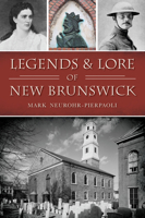 Legends & Lore of New Brunswick 1467157988 Book Cover