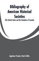 Bibliography of American Historical Societies: 9353299535 Book Cover