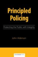 Principled Policing: Protecting the Public with Integrity 1872870716 Book Cover