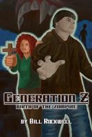 Generation Z Birth of the Zompire 1475207956 Book Cover