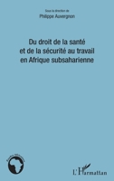 Du droit de la santé et de la sécurité au travail en Afrique subsaharienne (Études Africaines) (French Edition) 2343045488 Book Cover