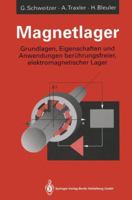 Magnetlager: Grundlagen, Eigenschaften und Anwendungen Berührungsfreier, Elektromagnetischer Lager 366208449X Book Cover