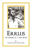 Errlus: The Making of a Time Pirate B0C6S1SJKB Book Cover