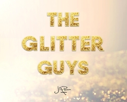 The Glitter Guys 1965541801 Book Cover