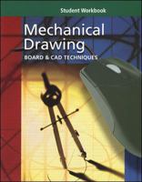 Mechanical Drawing: Board & CAD Techniques (Student Workbook) 007825101X Book Cover
