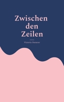 Zwischen den Zeilen: Ein lyrischer Weg durch Schmerz und Heilung (German Edition) 3769311981 Book Cover