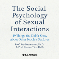 The Social Psychology of Sexual Interactions: 19 Things You Didn’t Know About Other People’s Sex Lives 1666615609 Book Cover