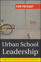 Urban School Leadership (Jossey-Bass Leadership Library in Education) 0787986216 Book Cover