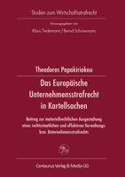 Das Europaische Unternehmensstrafrecht in Kartellsachen: Beitrag Zur Materialrechtlichen Ausgestaltung Eines Rechtsstaalichen Und Effektiven Verwaltungs- Bzw. Unternehmensstrafrechts 3825503593 Book Cover