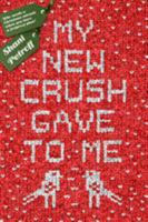 My New Crush Gave to Me 1250130328 Book Cover