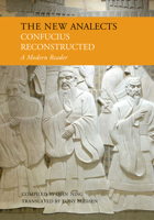 The New Analects: Confucius Reconstructed, A Modern Reader 1602201463 Book Cover