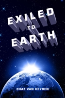 EXILED to Earth 0996088296 Book Cover