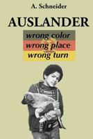 Auslander: wrong color, wrong place, wrong turn 1537658255 Book Cover