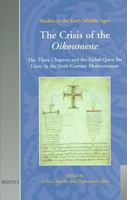 Crisis of the Oikoumene: The Three Chapters And the Failed Quest for Unity in the Sixth-century Mediterranean (Studies in the Early Middle Ages) (Studies in the Early Middle Ages) 2503515207 Book Cover