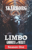 GODDESS of MERCY - Season One: LIMBO - The Countdown Begins B0CTGM2JL8 Book Cover