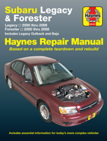 Subaru Legacy 2000 thru 2009  Forester 2000 thru 2008 Haynes Repair Manual: Legacy 2000 thru 2009 - Forester 2000 thru 2008 - Includes Legacy Outback and Baja 1620920042 Book Cover