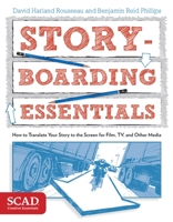 Storyboarding Essentials: SCAD Creative Essentials (How to Translate Your Story to the Screen for Film, TV, and Other Media) 0770436943 Book Cover