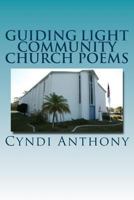 Guiding Light Community Church Poems 1494887630 Book Cover