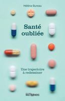 SANTE OUBLIEE. UNE TRAJECTOIRE A REDESSINER 2897733624 Book Cover