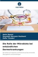 Die Rolle der Mikrobiota bei entzündlichen Darmerkrankungen: Der Einfluss von Vitaminen und Probiotika auf das mikrobielle Gleichgewicht und Entzündungen (German Edition) 6208798086 Book Cover