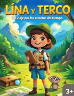 Lina y Terco: Un viaje por los secretos del tiempo (Spanish Edition) B0F8961GL5 Book Cover