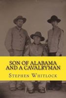 Son of Alabama and a Cavalryman 1492280801 Book Cover