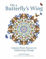On a Butterfly's Wing: Lessons from Nature on Embracing Change 1739798856 Book Cover