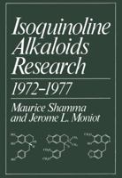 Isoquinoline Alkaloids Research 1972 1977 1461588219 Book Cover