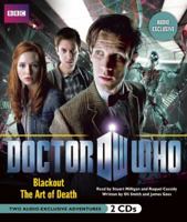 Doctor Who: Blackout & The Art of Death: Two Audio-Exclusive Adventures Featuring the 11th Doctor 1609989392 Book Cover