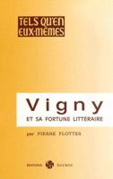 Vigny et sa fortune littéraire 2707802360 Book Cover