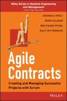 Agile Contracts: Creating and Managing Successful Projects with Scrum (Wiley Series in Systems Engineering and Management) 1118630947 Book Cover