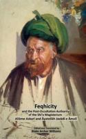 Feqhicity and the Post-Occultation Authority of the Shia Magisterium 1544931921 Book Cover