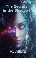 The Secrets In The Shadows (The Cyber Threat Hunter Chronicles) B0DDG8H8K4 Book Cover