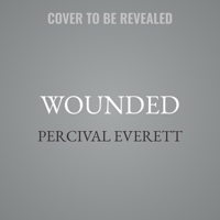 Wounded: A Novel B0GS6TC4LG Book Cover