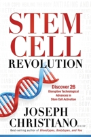 Stem Cell Revolution: Discover 26 Disruptive Technological Advances to Stem Cell Activation 1636414281 Book Cover