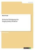 Kritische W�rdigung des Employability-Denkens 3638662888 Book Cover